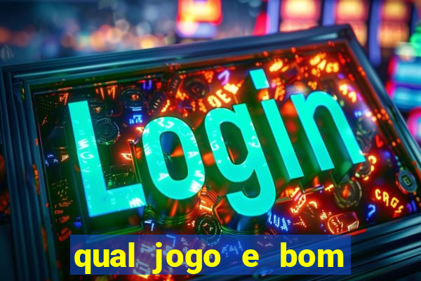 qual jogo e bom para ganhar dinheiro